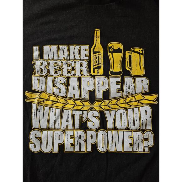 I Make Beer Disappear Whats Your Super Power Funny Mens T-Shirt Size Large - Picture 5 of 6